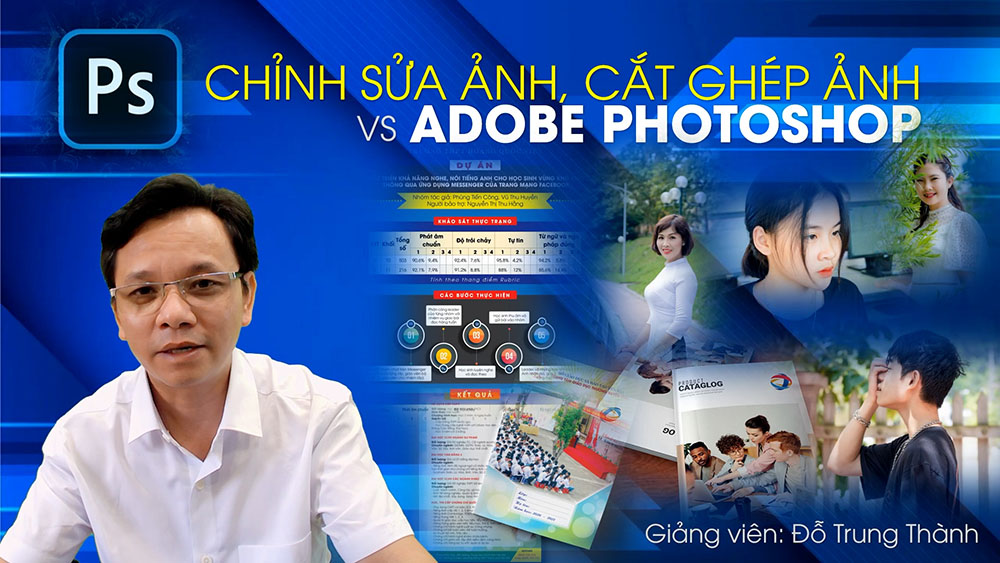 Khóa học Photoshop của thầy Đỗ Trung Thành